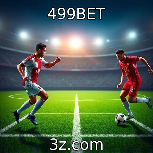 499BET Apostas esportivas: Dicas para analisar partidas e aumentar suas chances